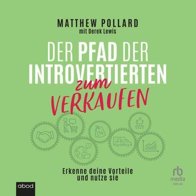 Der Pfad der Introvertierten zum Verkaufen - Matthew Pollard, Audio, 9783987851575