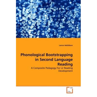 Askildson, L: Phonological Bootstrapping in Second Language, Taschenbuch von Lance Askildson, VDM, 978-3-639-31552-3