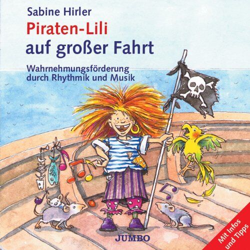Sabine Hirler - Piraten-Lili auf großer Fahrt. CD: Wahrnehmungsförderung durch Rhythmik und Musik - Preis vom 30.09.2026 22:30:23 h