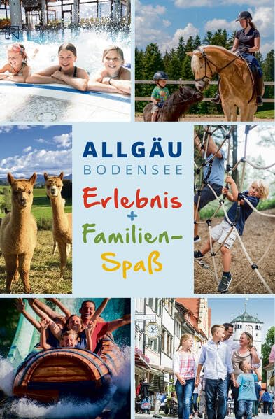 Martin Andree - Allgäu - Bodensee: Erlebnis + Familien Spaß - Preis vom 06.10.2026 07:26:00 h