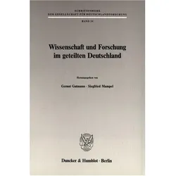 Wissenschaft und Forschung im geteilten Deutschland., Fachbücher von Siegfried Mampel, Gernot Gutmann