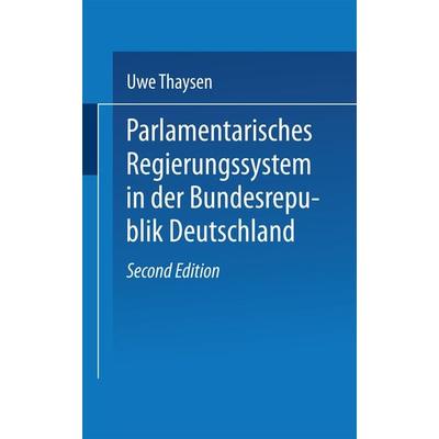 Parlamentarisches Regierungssystem in der Bundesrepublik Deutschland, Taschenbuch von Uwe Thaysen, VS Verlag für Sozialwissenschaften,