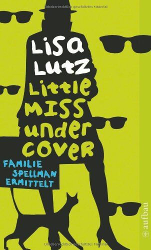 Lisa Lutz - Little Miss Undercover: Ein Familienroman (Familie Spellman ermittelt) - Preis vom 09.10.2026 07:28:09 h