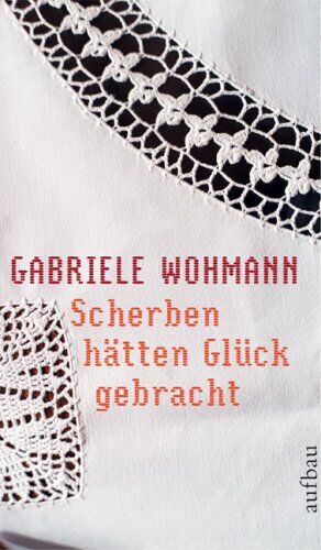 Gabriele Wohmann - Scherben hätten Glück gebracht: Erzählungen - Preis vom 09.10.2026 07:28:09 h