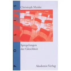 Menke,C.:Spiegelungen der Gleichheit, Sachbücher von Christoph Menke