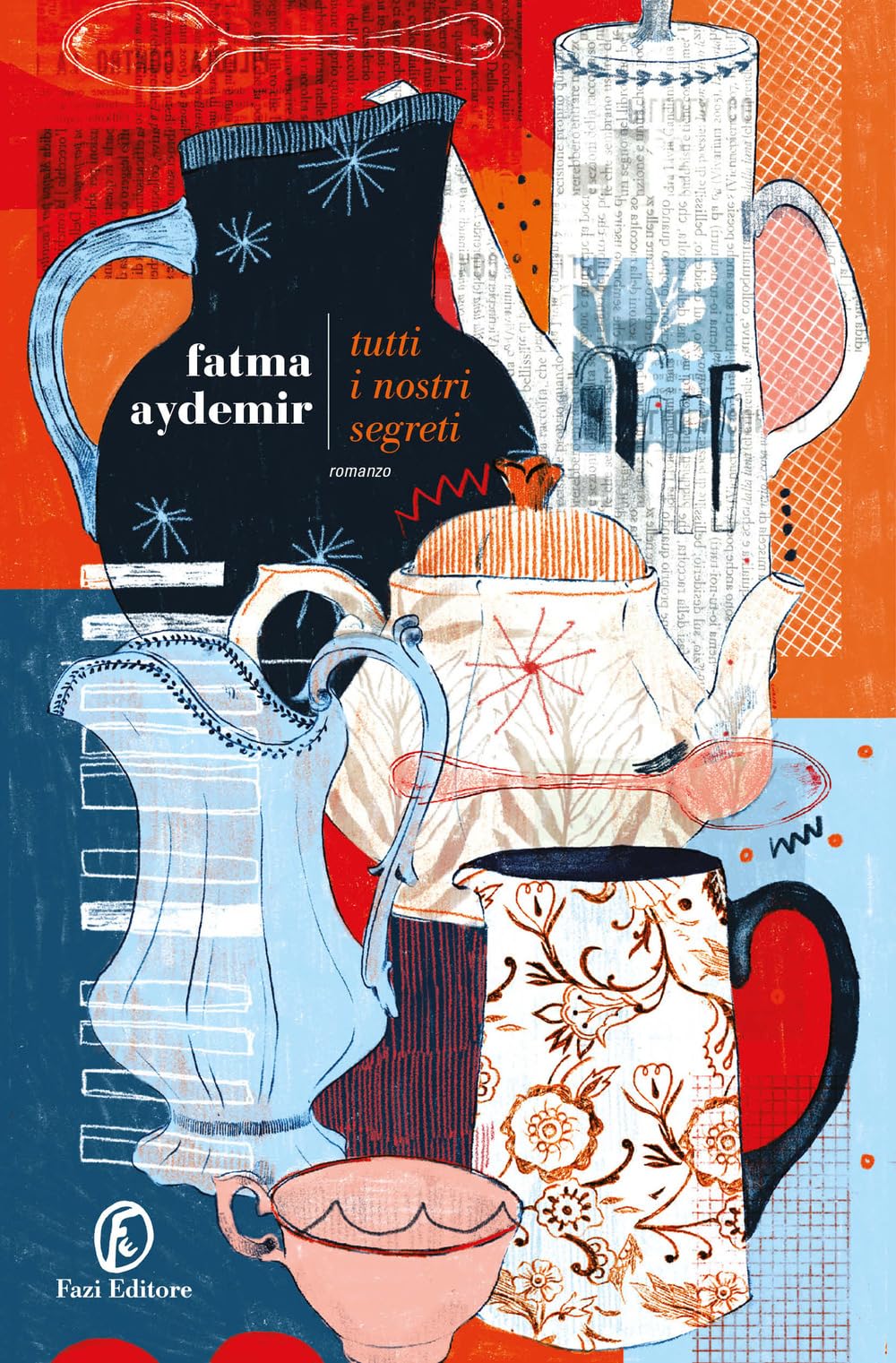 Fatma Aydemir - Tutti i nostri segreti - Preis vom 04.10.2026 03:51:26 h