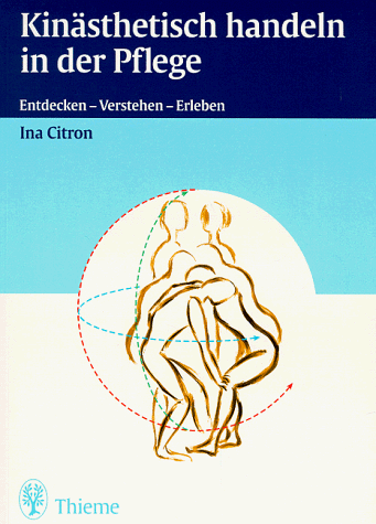 Ina Citron - Kinästhetisch handeln in der Pflege - Preis vom 10.10.2026 11:48:34 h