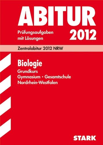 Rolf Brixius - Abitur-Prüfungsaufgaben Gymnasium/Gesamtschule NRW: Abitur-Prüfungsaufgaben Gymnasium /Gesamtschule Nordrhein-Westfalen. Mit Lösungen; Biologie ... NRW. Prüfungsaufgaben Jahrgänge 2007-2011 - Preis vom 09.10.2026 07:28:09 h