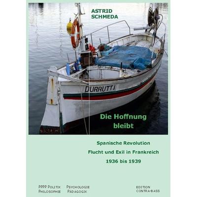 Die Hoffnung bleibt, Taschenbuch von Astrid Schmeda, Edition Contra-Bass, 978-3-943446-27-2