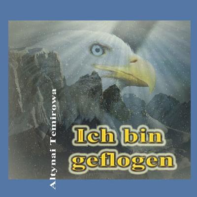 Projekt „Goldenes Vlies“ / Ich bin geflogen, Taschenbuch von Altynai Temirowa, Epubli, 978-3-7575-0380-2