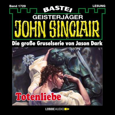 Totenliebe - John Sinclair, Band 1729 - Jason Dark, Audio, 4066004410074