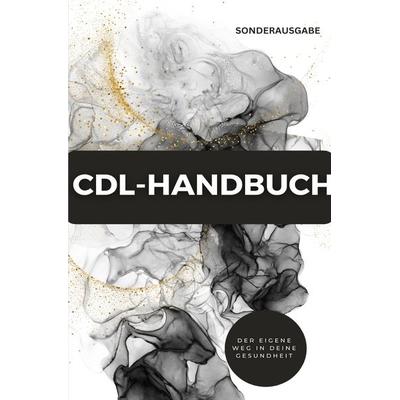 CDL-Handbuch – Der eigene Weg in deine Gesundheit, Taschenbuch von James Thomas Batler, Epubli, 978-3-7598-9296-6