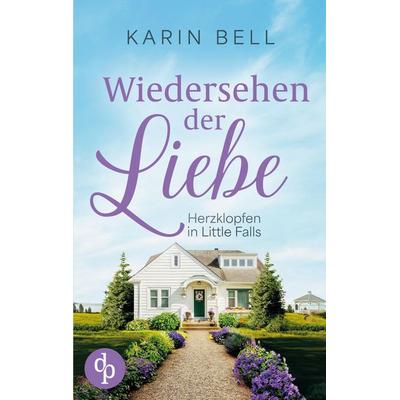 Wiedersehen der Liebe, Taschenbuch von Karin Bell, BoD - Books on Demand, 978-3-9877893-6-6