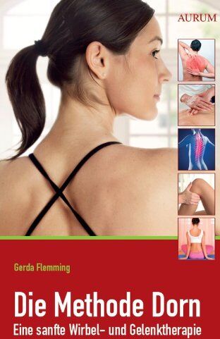Gerda Flemming - Die Methode Dorn: Eine sanfte Wirbel- und Gelenktherapie - Preis vom 12.10.2026 11:37:12 h
