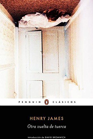 Henry James - Otra vuelta de tuerca: epílogo de un profesor de las universidades de Yale y Princeton (Penguin Clásicos) - Preis vom 04.10.2026 03:51:26 h