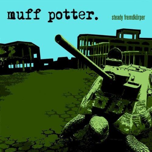 Muff Potter - Steady Fremdkörper - Preis vom 28.09.2026 21:19:57 h