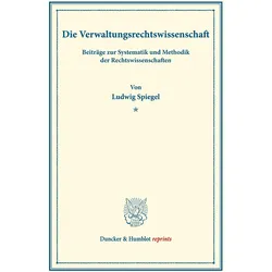 Die Verwaltungsrechtswissenschaft., Fachbücher von Ludwig Spiegel