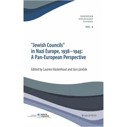 'Jewish Councils' in Nazi Europe, 1938-1945: A Pan European Perspective, Fachbücher von Jan Láníček, Laurien Vastenhout