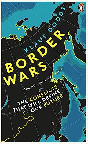 Dodds, Professor Klaus - Border Wars: The conflicts that will define our future - Preis vom 09.10.2026 07:28:09 h