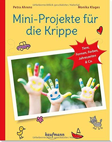 Petra Ahrens - Mini-Projekte für die Krippe: Tiere, Formen, Farben, Jahreszeiten & Co. (PraxisIdeen für Kindergarten und Kita) - Preis vom 14.10.2026 23:07:16 h