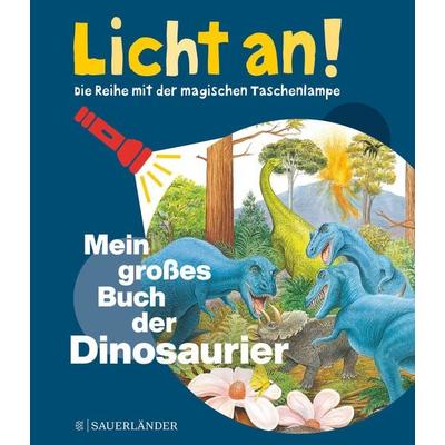 Mein großes Buch der Dinosaurier, Gebundene Ausgabe von , Fischer Sauerländer, 978-3-7373-5777-7