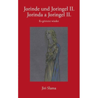 Jorinde und Joringel II /Jorinda a Joringel II, Paperback von Jiri Slama, BoD – Books on Demand, 978-3-8334-0890-8