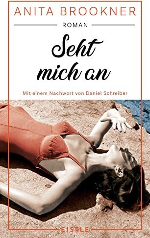 Anita Brookner - Seht mich an: Roman mit einem Nachwort von Daniel Schreiber Die literarische Wiederentdeckung der Booker-Prize-Gewinnerin - Preis vom 12.10.2026 11:37:12 h