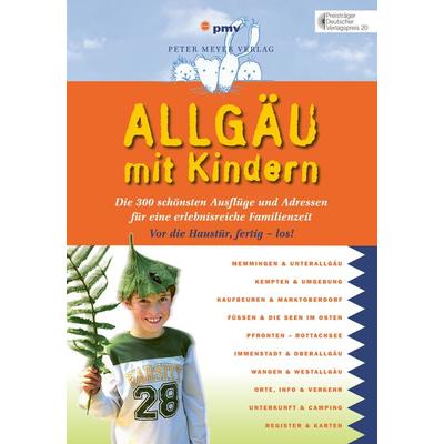 Allgäu mit Kindern, Taschenbuch von Barbara Kettl-Römer, Pmv Peter Meyer Verlag, 978-3-89859-467-7