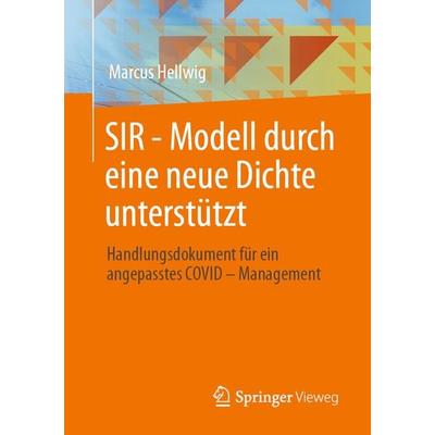 SIR - Modell durch eine neue Dichte unterstützt, Taschenbuch von Marcus Hellwig, Springer Fachmedien Wiesbaden GmbH, 978-3-658-36475-5