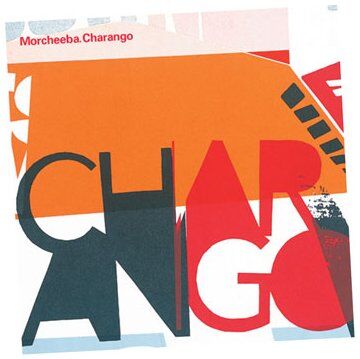 Morcheeba - Charango - Preis vom 16.10.2026 11:41:07 h