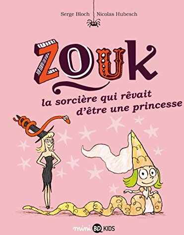 Serge Bloch - Zouk. Vol. 5. La sorcière qui rêvait d'être une princesse - Preis vom 05.10.2026 03:47:11 h