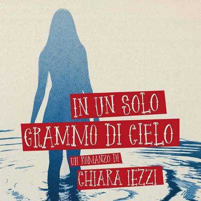 In un solo grammo di cielo - Chiara Iezzi, Audio, 9789178896509