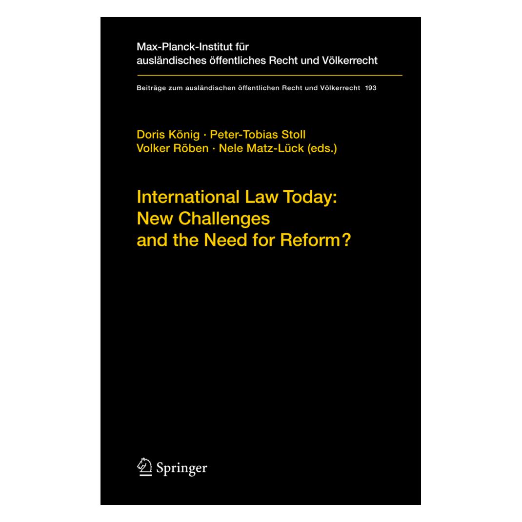Springer International Law Today: New Challenges and the Need for Reform? (Englisch, Softcover, Doris, König, Matz-Lück, Nele, Peter-Tobias, Röben, Volker) (55373088)