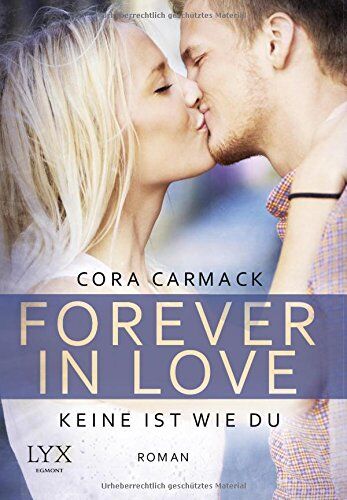 Cora Carmack - Forever in Love - Keine ist wie du - Preis vom 12.10.2026 11:37:12 h