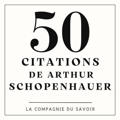 50 citations de Schopenhauer - Arthur Schopenhauer, Audio, 9782821180369