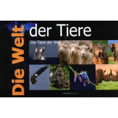 Die Welt der Tiere, Taschenbuch von , AtheneMedia Verlag, 978-3-86992-161-7