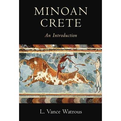 Minoan Crete, Taschenbuch von L. Vance Watrous, Cambridge Academic, 978-1-108-44049-3