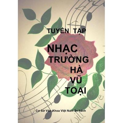 Tuyên Tâp Nhac Truong Ha Vu Toai -