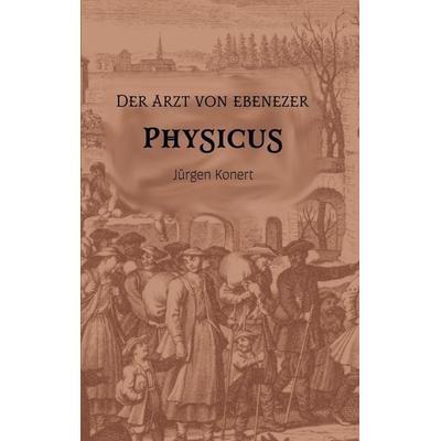 Der Arzt von Ebenezer, Taschenbuch von Jürgen Konert, Bookmundo Direct, 978-94-036-7709-5