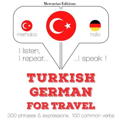 Türkçe - Almanca: Seyahat için - JM Gardner, Audio, 9782821133396