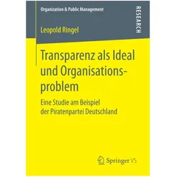 Transparenz als Ideal und Organisationsproblem, Fachbücher von Leopold Ringel