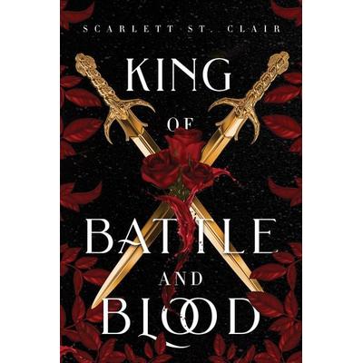 King of Battle and Blood, Taschenbuch von Scarlett St. Clair, Sourcebooks LLC, 978-1-72826-168-3
