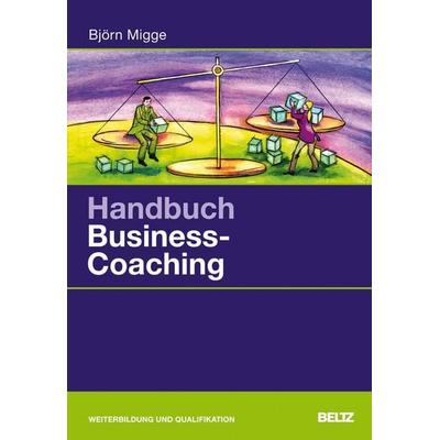 Handbuch Business-Coaching, Gebundene Ausgabe von Björn Migge, Beltz, J