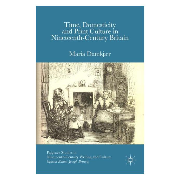 Palgrave Macmillan Uk Damkjær:Time, Domesticity and Print Cul (Englisch, Hardcover, M. Damkjaer) (63300671)