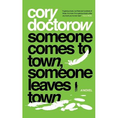 Someone Comes to Town, Someone Leaves Town, Taschenbuch von Cory Doctorow, St. Martins Press-3PL, 978-1-250-19646-0