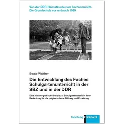 Die Entwicklung des Faches Schulgartenunterricht in der SBZ und in der DDR, Fachbücher von Beate Walther
