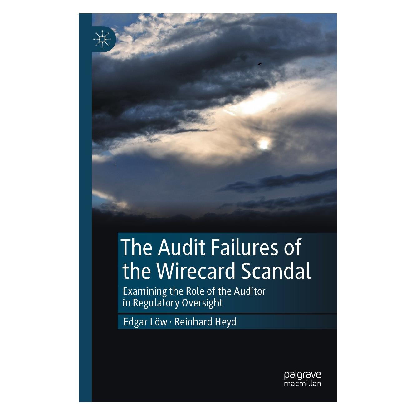 Springer The Audit Failures of the Wirecard Scandal (Englisch, Edgar Löw, Reinhard Heyd, 2024) (9783031598531)