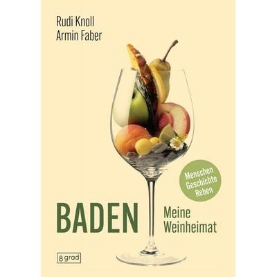 Baden. Meine Weinheimat, Gebundene Ausgabe von Rudi Knoll, 8 grad verlag GmbH & Co. KG, 978-3-910228-46-7