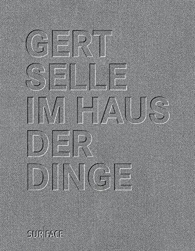 Gert Selle - GERT SELLE, IM HAUS DER DINGE: Versuch einer phänomenologischen Orientierung Mit Zeichnungen von Astrid Brandt - Preis vom 11.10.2026 03:10:56 h