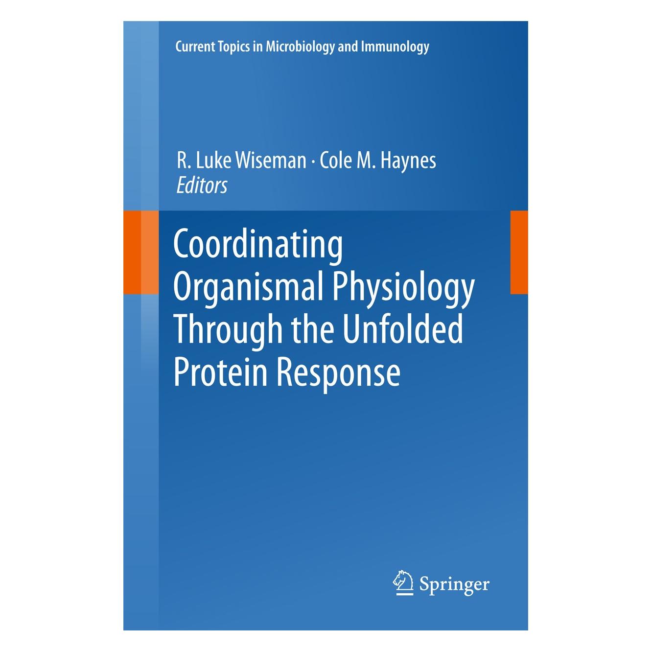 Springer Coordinating Organismal Physiology Through the Unfolded Protein Response (Englisch, Hardcover, Cole M. Haynes, R. Luke Wiseman) (9783319785295)